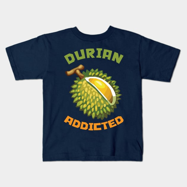 Durian Addicted Kids T-Shirt by KewaleeTee